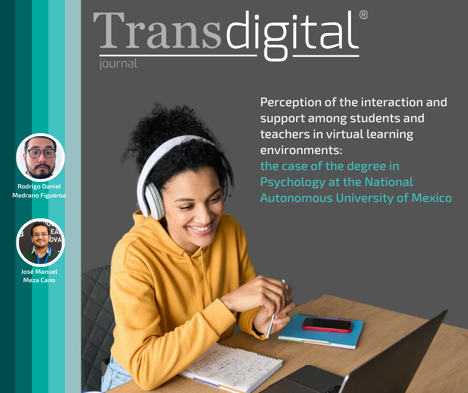 "Perception of the interaction and support among students and teachers in virtual learning environments: the case of the degree in Psychology at the National Autonomous University of Mexico"